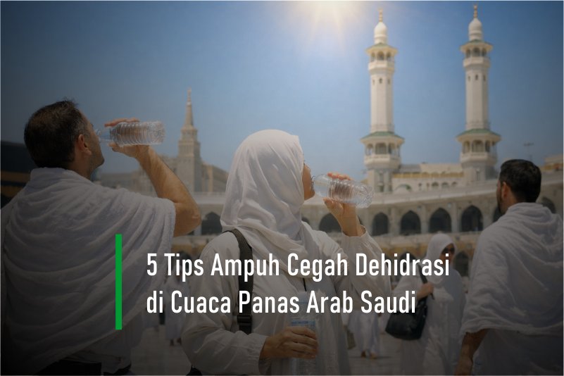 Tips Cegah Dehidrasi saat umroh